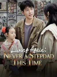 Living Again: Never a Stepdad This Time