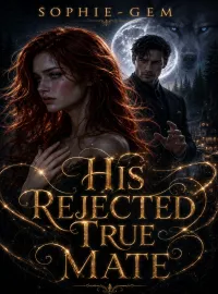 HIS REJECTED TRUE MATE