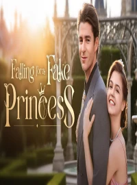 Falling for a Fake Princess – The Forbidden Love Story That Will Capture Your Heart