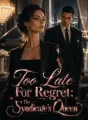 Too Late For Regret: The Syndicate's Queen cover