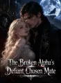 The Broken Alpha's Defiant Chosen Mate cover