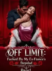 Off Limit: Fucked by My Ex-fiancé's Step-Dad