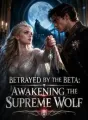 Betrayed By The Beta: Awakening The Supreme Wolf cover