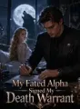 My Fated Alpha Signed My Death Warrant cover
