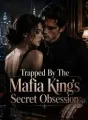 Trapped By The Mafia King's Secret Obsession cover