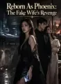Reborn As Phoenix: The Fake Wife's Revenge cover
