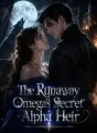 The Runaway Omega's Secret Alpha Heir cover