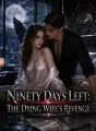 Ninety Days Left: The Dying Wife's Revenge cover