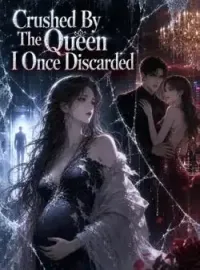 Crushed By The Queen I Once Discarded