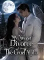 My Secret Divorce From The Cruel Alpha cover