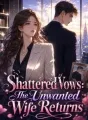 Shattered Vows: The Unwanted Wife Returns cover