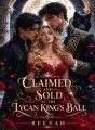 Claimed And Sold At The Lycan King's Ball cover