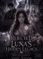 The Rejected Luna's Hidden Legacy  cover