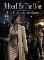 Jilted By The Don: The Heiress Awakens cover