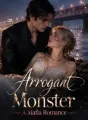 Arrogant Monster - A Mafia Romance cover