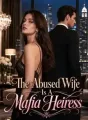 The Abused Wife Is A Mafia Heiress cover