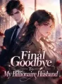 Final Goodbye To My Billionaire Husband cover