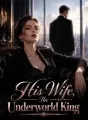 His Wife, The Underworld King cover