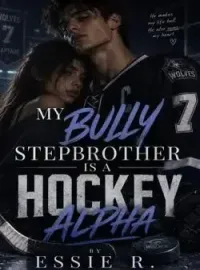 MY BULLY STEPBROTHER IS A HOCKEY ALPHA