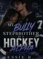 MY BULLY STEPBROTHER IS A HOCKEY ALPHA cover