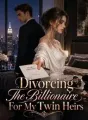 Divorcing The Billionaire For My Twin Heirs cover