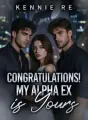 Congratulation! My Alpha Ex Is Yours cover