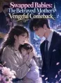 Swapped Babies: The Betrayed Mother's Vengeful Comeback cover