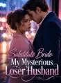 Substitute Bride: My Mysterious Loser Husband cover