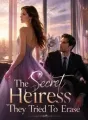 The Secret Heiress They Tried To Erase cover