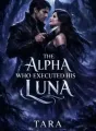 The Alpha who Executed his Luna  cover