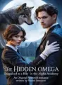 THE HIDDEN OMEGA: Disguised As A Boy In The Alpha Academy  cover