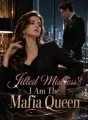 Jilted Mistress? I Am The Mafia Queen cover