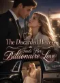 The Discarded Heiress Finds Her Billionaire Love cover