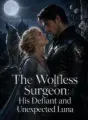The Wolfless Surgeon: His Defiant and Unexpected Luna cover