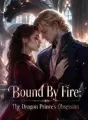 Bound By Fire: The Dragon Prince's Obsession cover