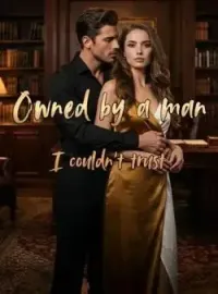 Owned by a man I couldn't trust 