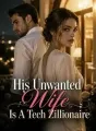 His Unwanted Wife Is A Tech Zillionaire cover