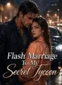 Flash Marriage To My Secret Tycoon cover