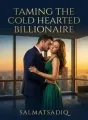 Taming The Cold Hearted Billionaire cover