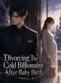 Divorcing The Cold Billionaire After Baby Birth cover
