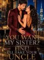 You Want My Sister? Fine! I'll Have Your Uncle cover