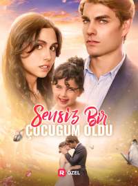 Sensiz Bir Çocuğum Oldu