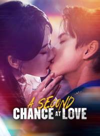 A Second Chance at LoveShort Dramas