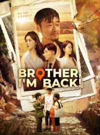 Brother, I'm Back!Short Dramas