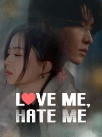 Love Me, Hate MeShort Dramas