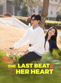 The Last Beat of Her HeartShort Dramas