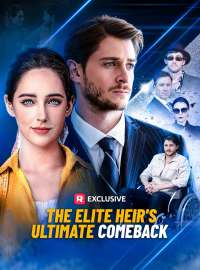 The Elite Heir's Ultimate ComebackShort Dramas