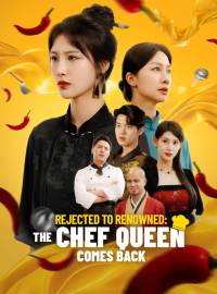 Rejected to Renowned: The Chef Queen Comes Back