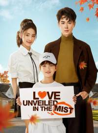 Love Unveiled in the MistShort Dramas