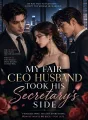 My Fair CEO Husband Took His Secretary’s Side cover